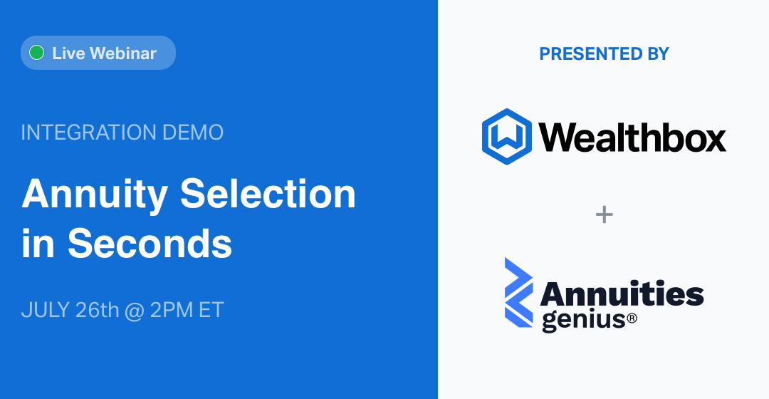 How Advisors Use Annuities Genius + Wealthbox To Make Selling Annuities ...