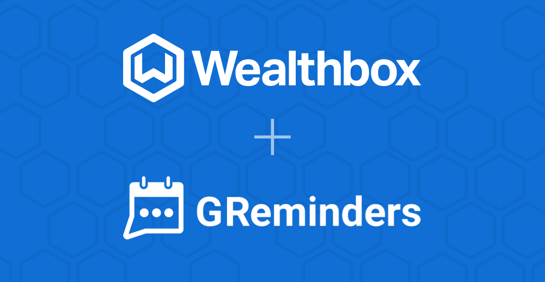 Wealthbox + GReminders